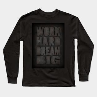 Work hard Long Sleeve T-Shirt